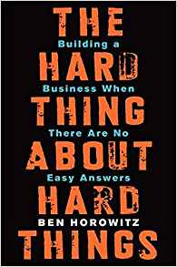 Book Review: Ben Horowitz's The Hard Thing About Hard Things