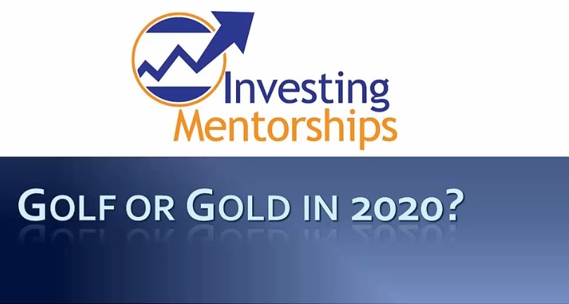 Golf Or Gold In 2020?